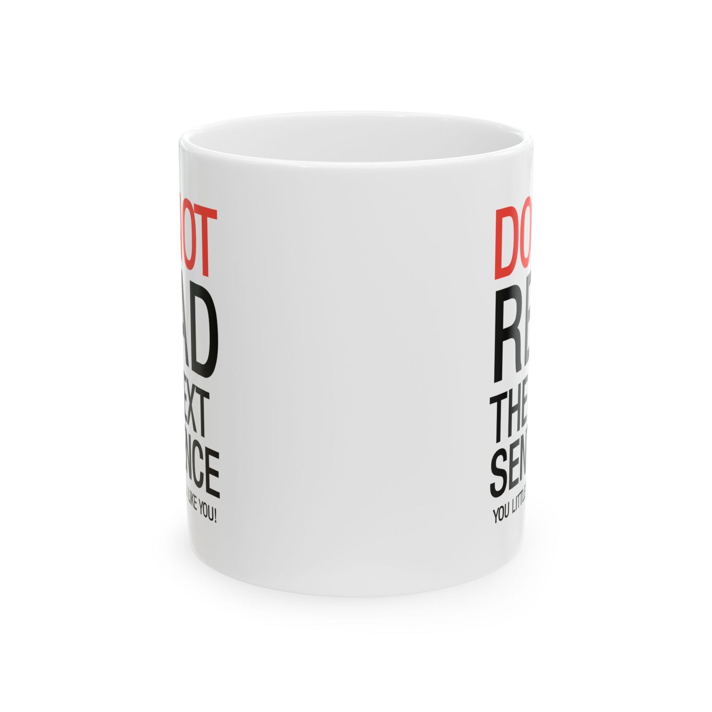 Humor Mug - Do Not Read The Next Sentence