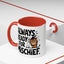 Animal Mug - Always Ready For Mischief
