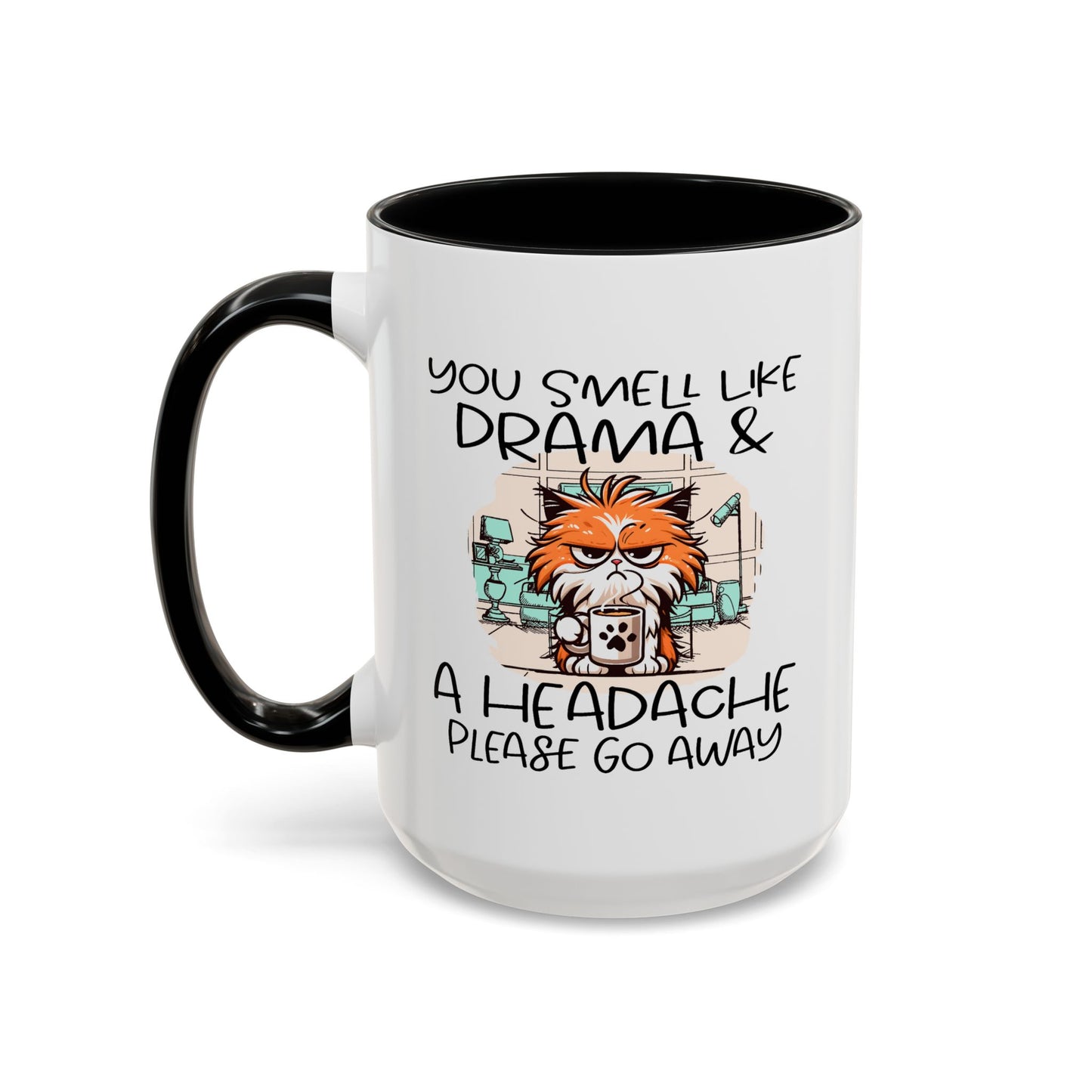 Humor Mug - You Smell Like Drama and a Headache