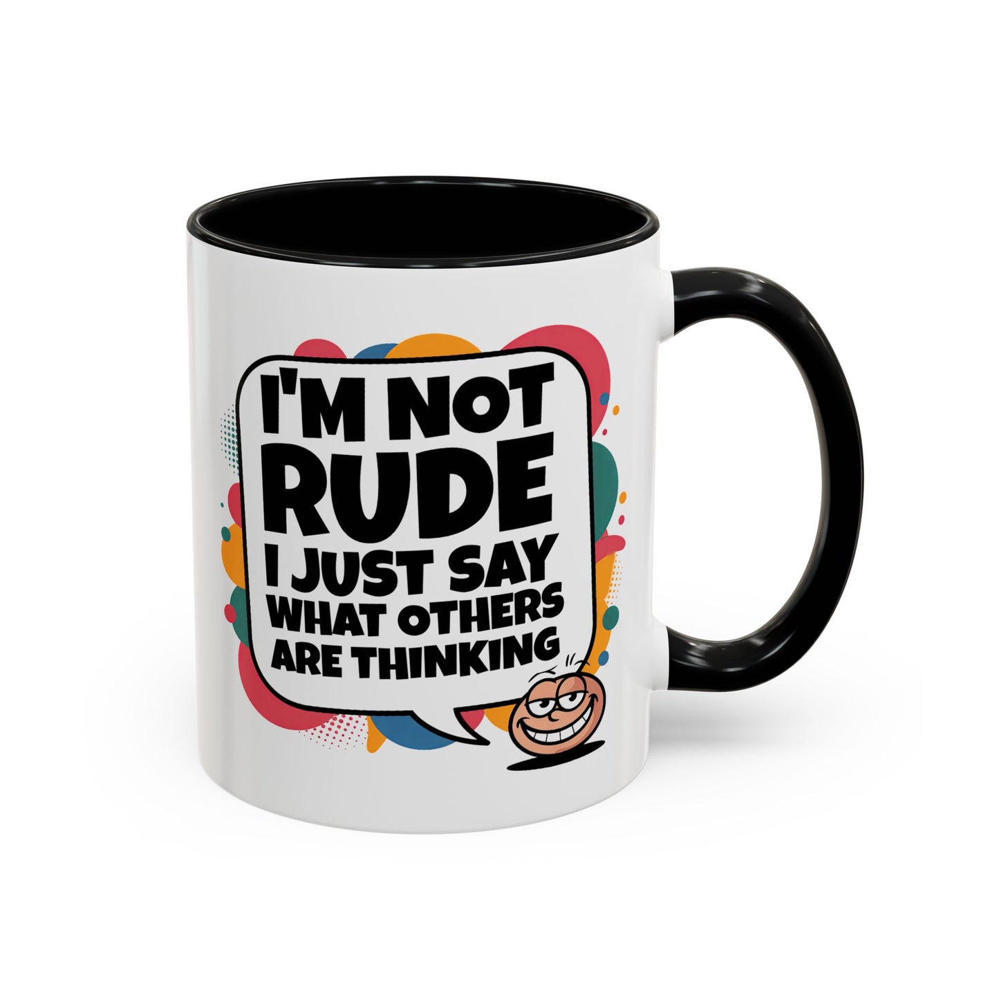 Humor Mug -I'm Not Rude
