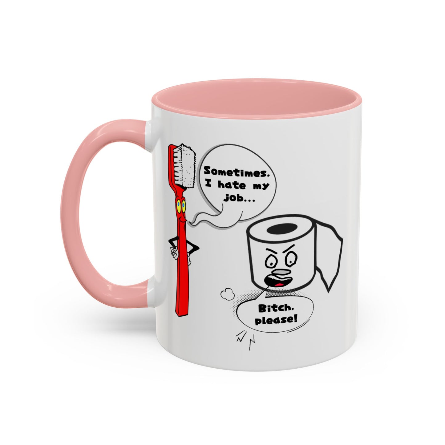 Humor Mug - Sometimes I Hate My Job