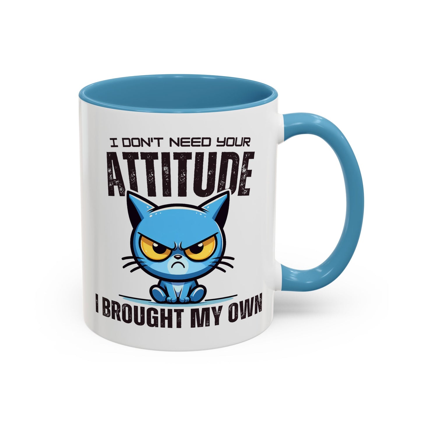 Animal Mug - I Don't Need Your Attitude