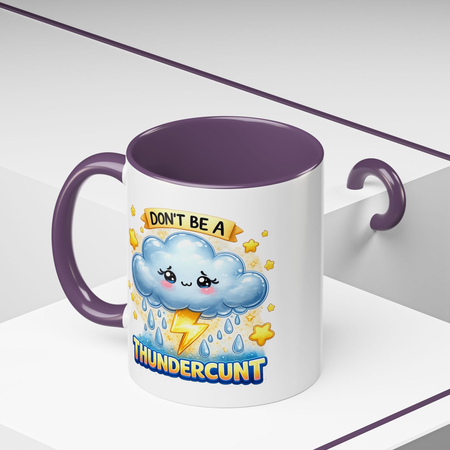 Humor Mug - Don't Be a Thundercunt