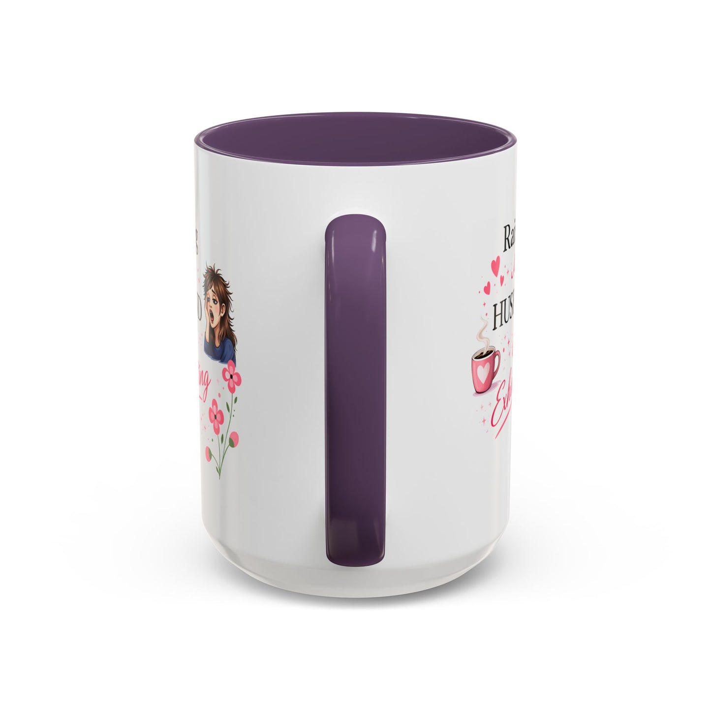 Humor Mug - Raising a Husband Is Exhausting