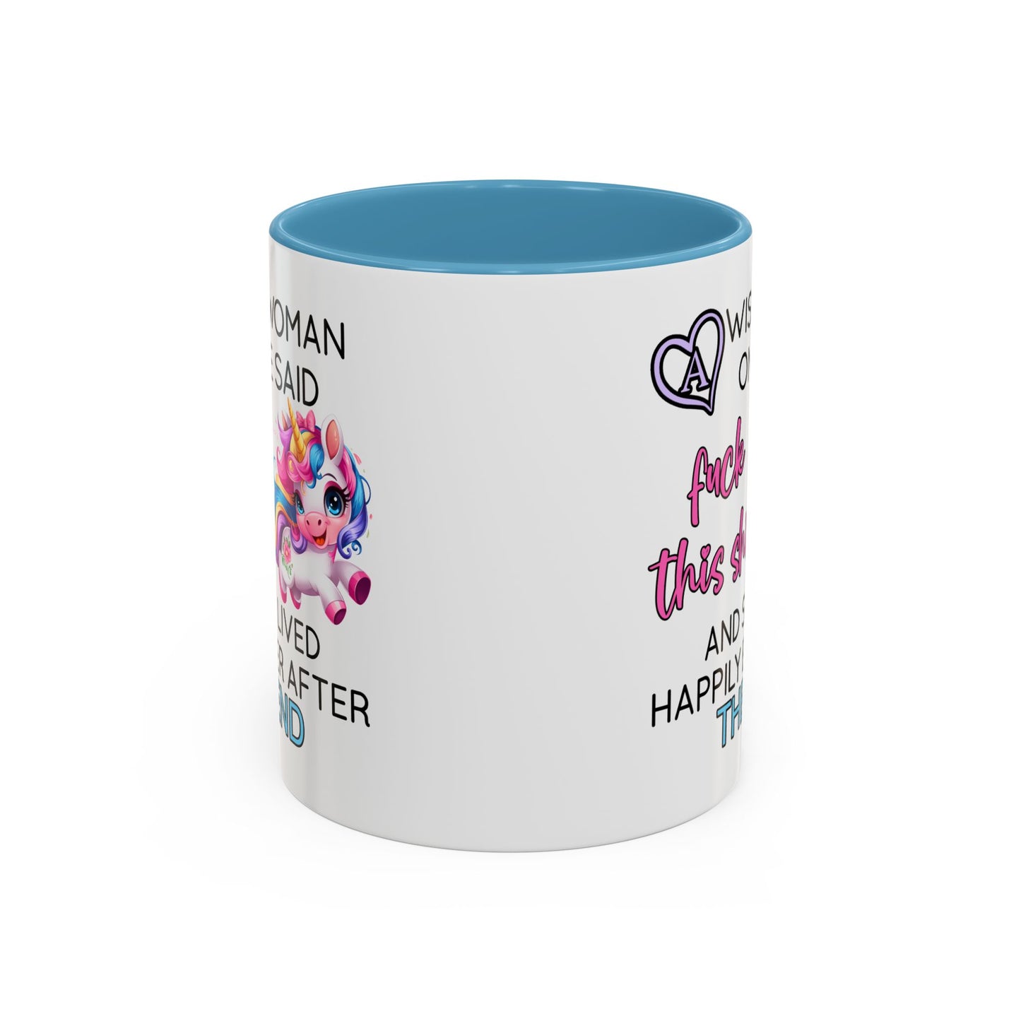 Adult Mug - A Wise Woman Once Said