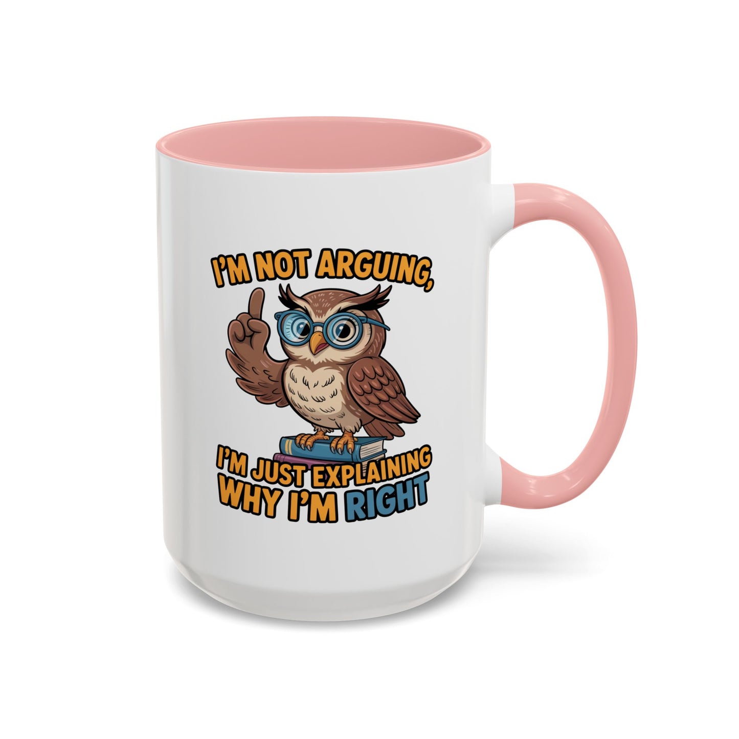 Office Mug - I'm Not Arguing