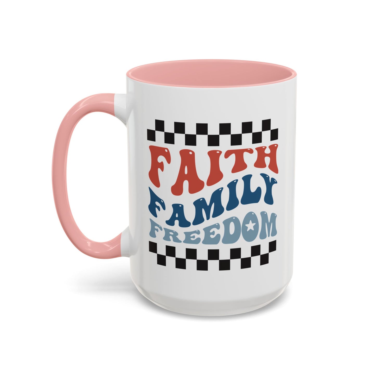 4th of July Mug - Faith Family Freedom