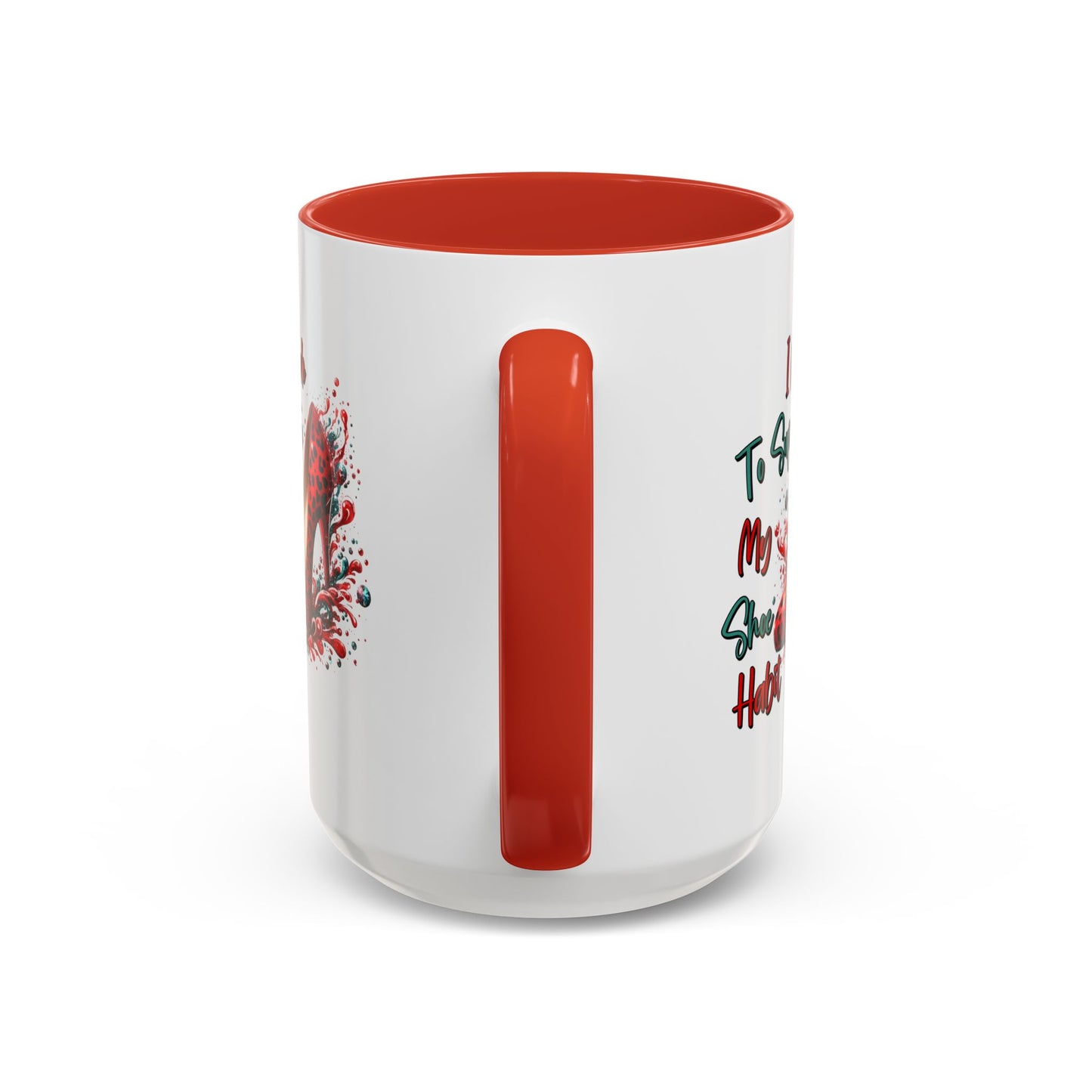 Humor Mug - I Work to Support My Shoe Habit