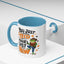 Humor Mug - You Just Yeed Your Last Haw