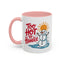Office Mug - Too Hot