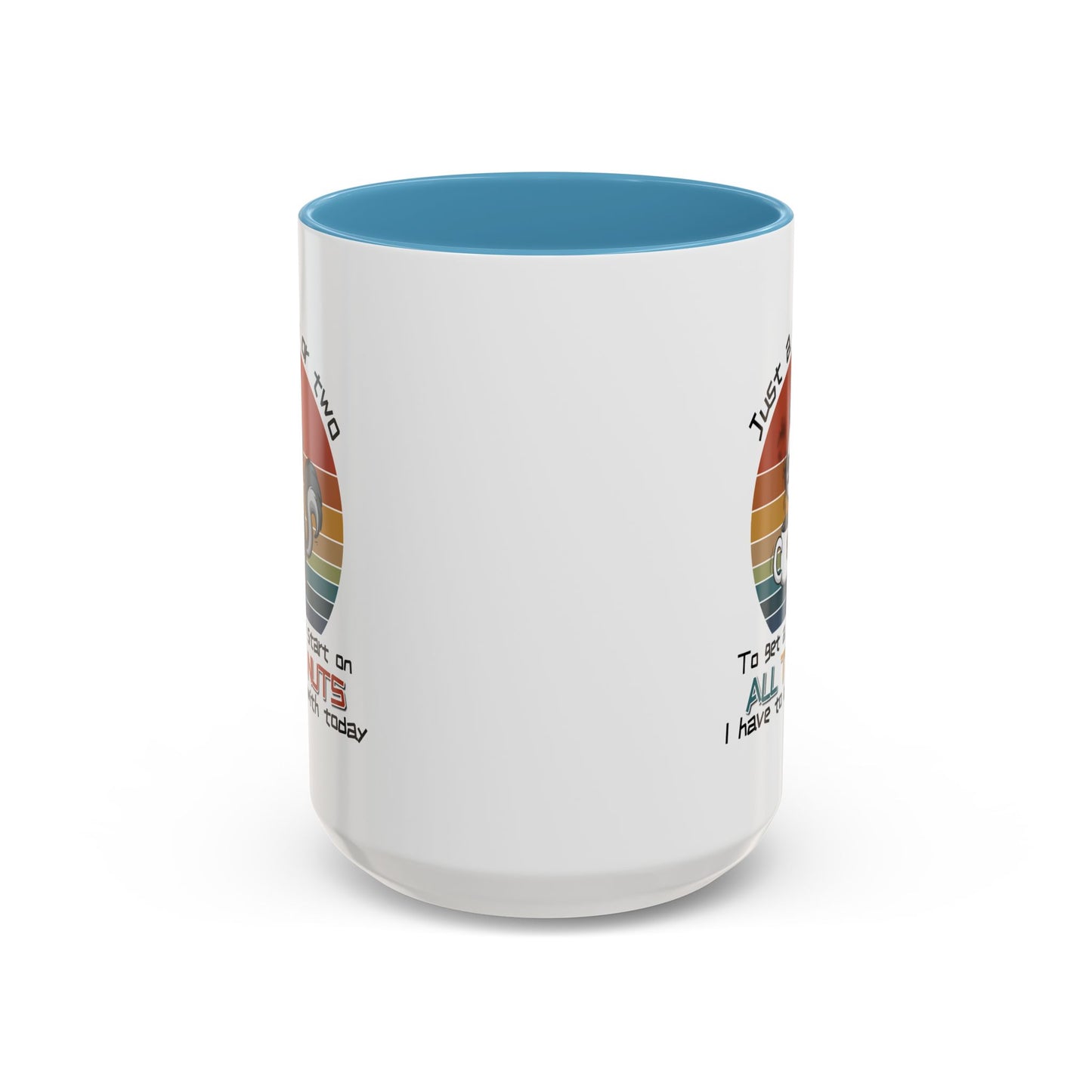 Humor Mug - Just a Cup or Two