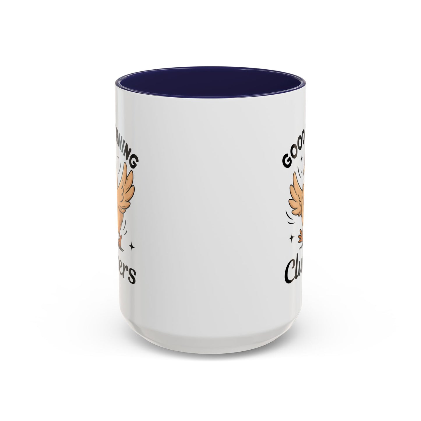Humor Mug - Good Morning Cluckers
