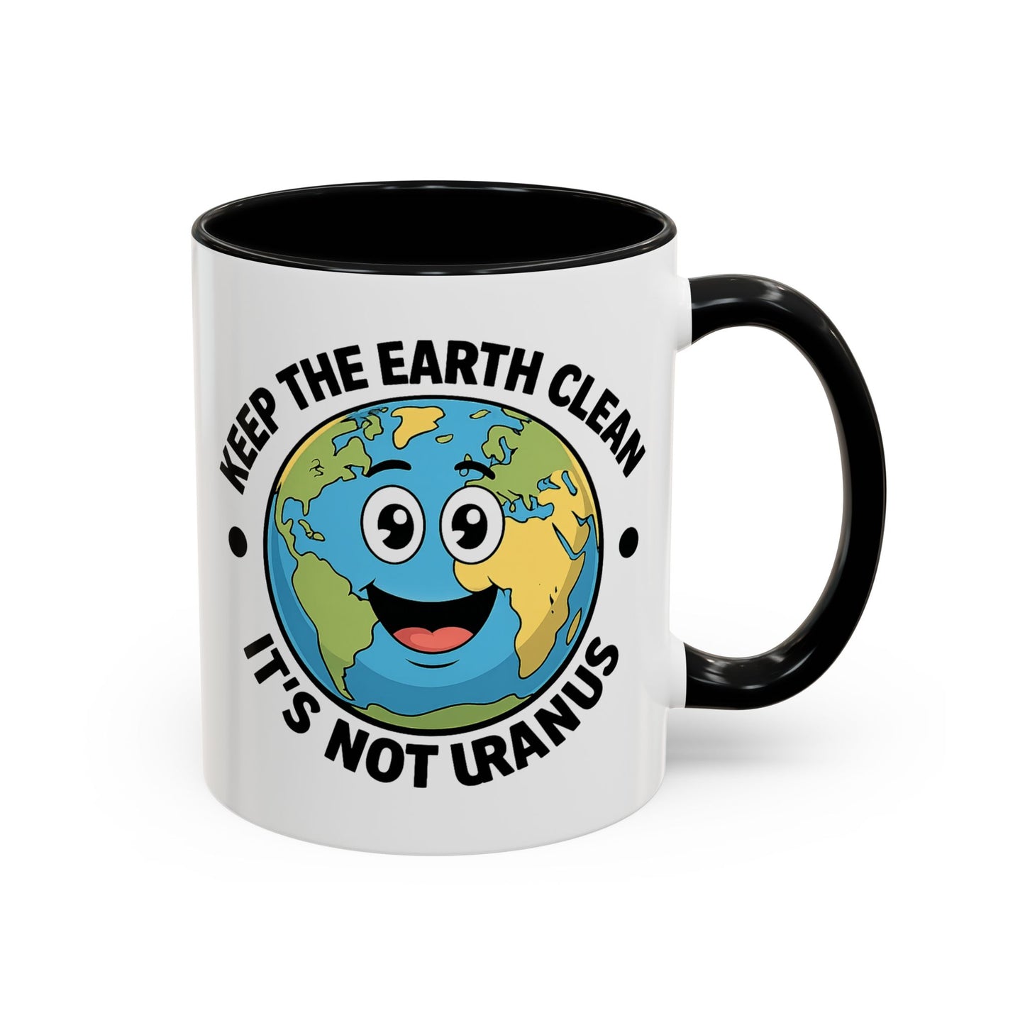 Humor Mug - Keep The Earth Clean