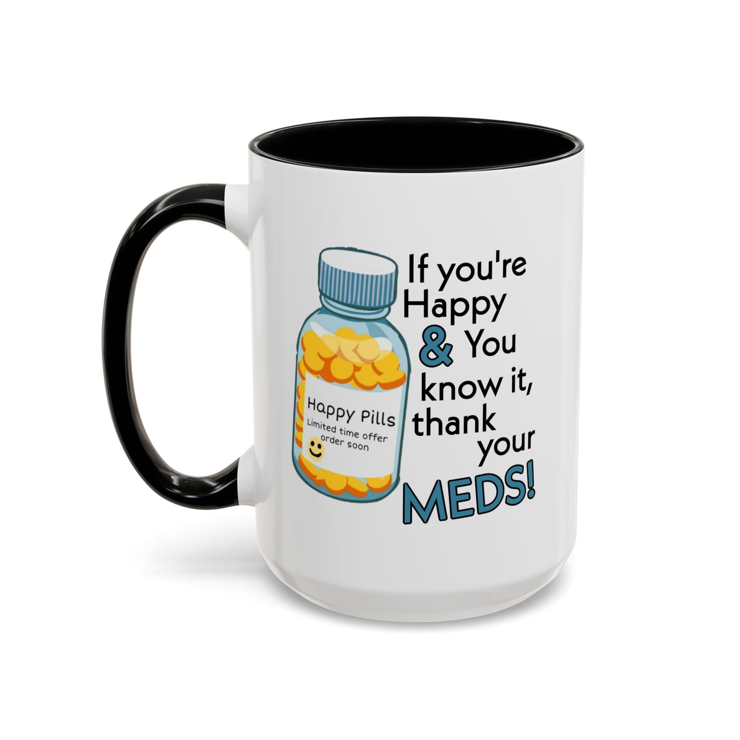 Humor Mug - If You're Happy