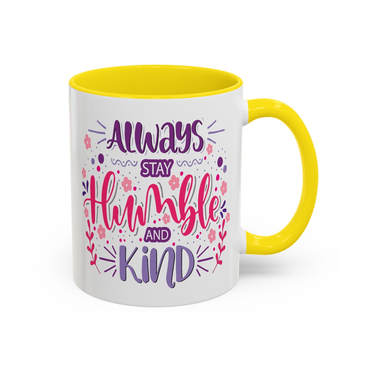 Motivation Mug - Always Stay Humble & Kind