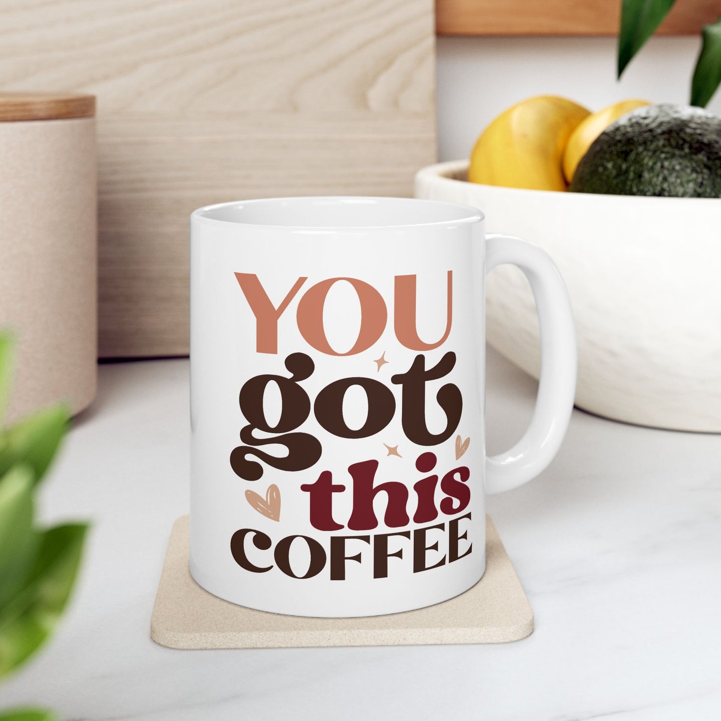 Motivation Mug - You Got This Coffee