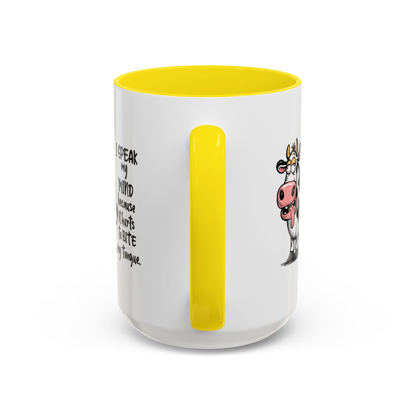 Humor Mug - I Speak My Mind