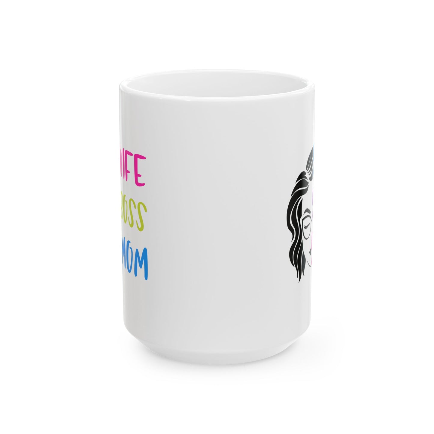 Humor Mug - Wife Boss Mom