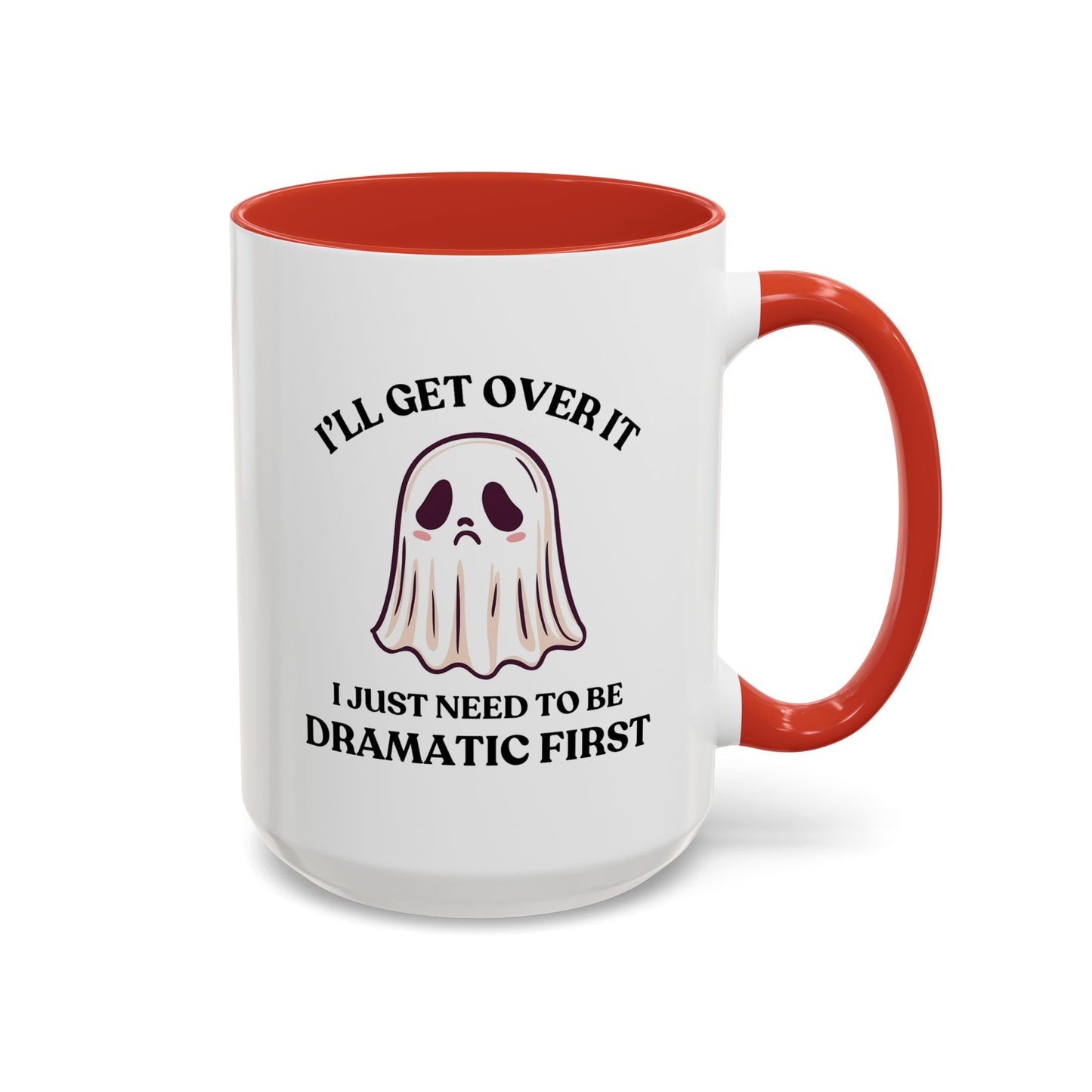 Humor Mug - I'll Get Over It Ghost