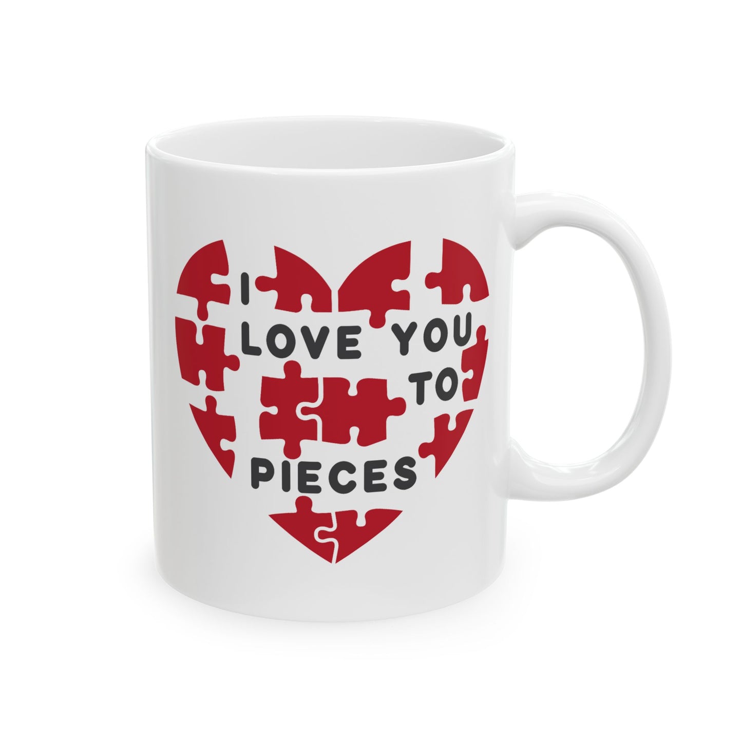 Valentine's Day Mug - I Love You To Pieces