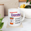 Humor Mug - Damitol When You've Had Enough