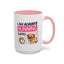Humor Mug - I Am Always Running Late