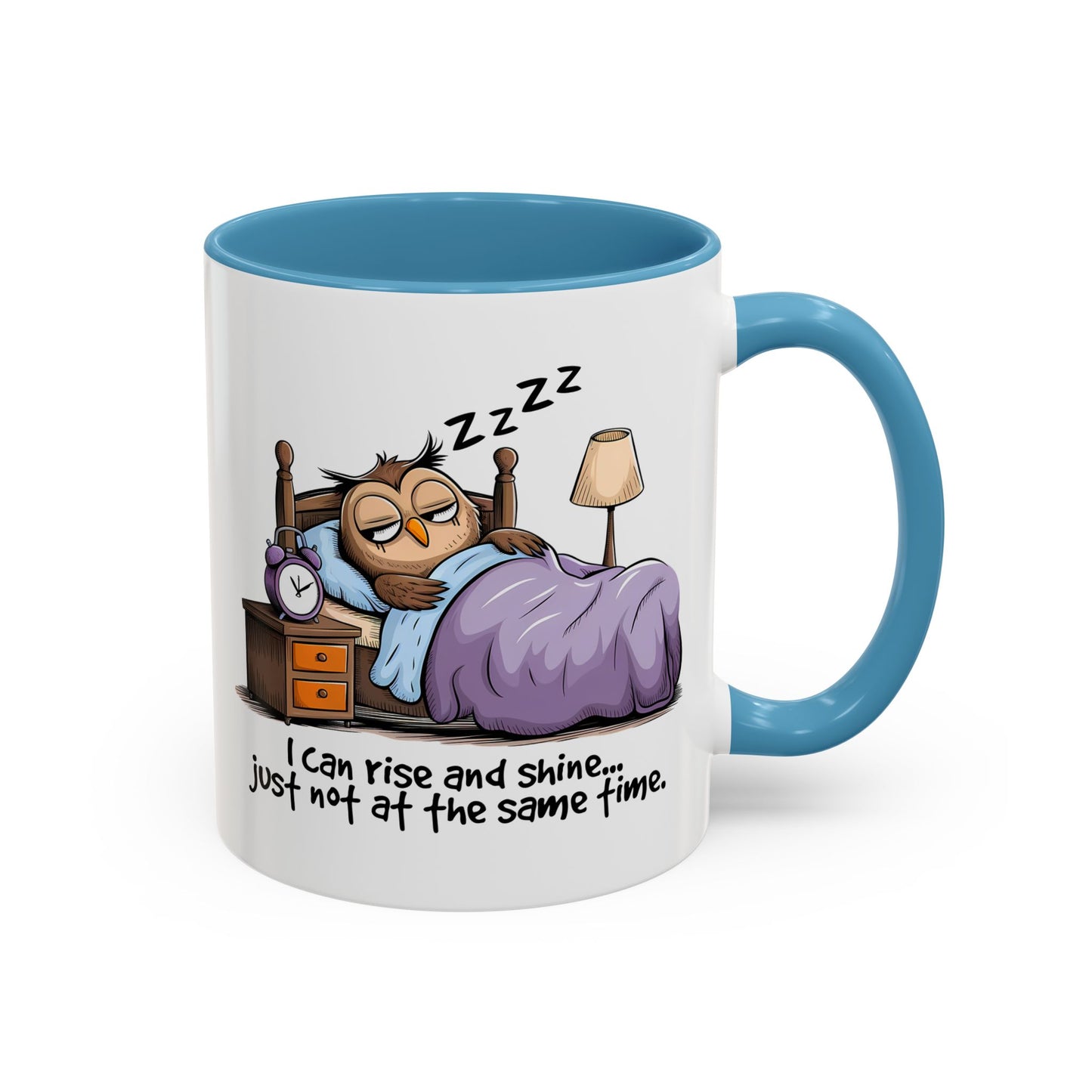 Humor Mug - I can Rise and Shine