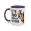 Animal Mug - It's Too Peopley Outside