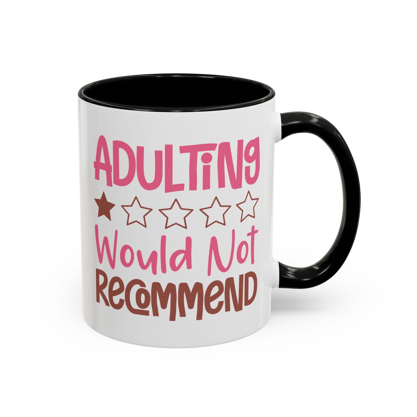 Humor Mug - Adulting Would Not Recommend