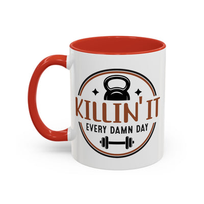 Motivation Mug - Killin' It Every Damn Day