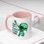 Alien Mug- Aliens Don't Believe
