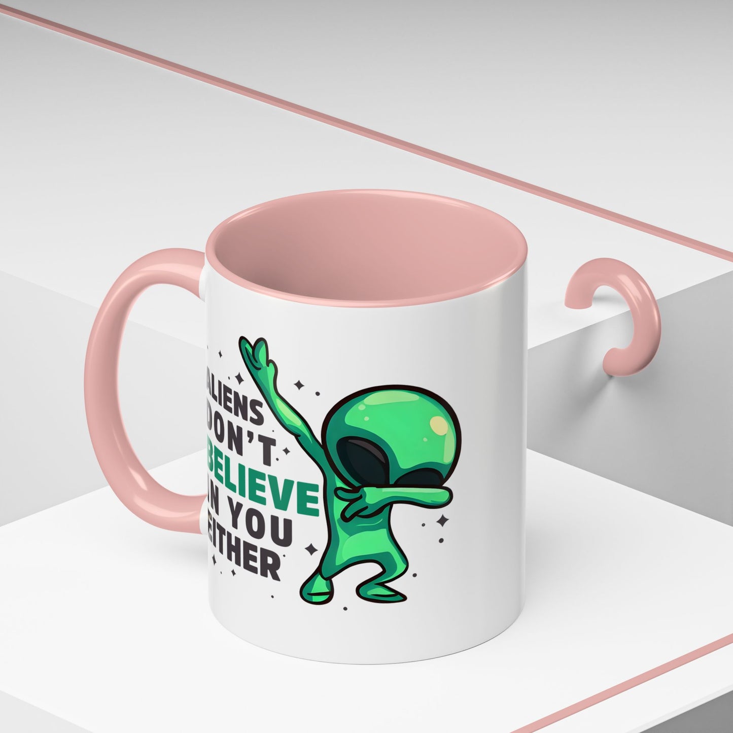 Alien Mug- Aliens Don't Believe