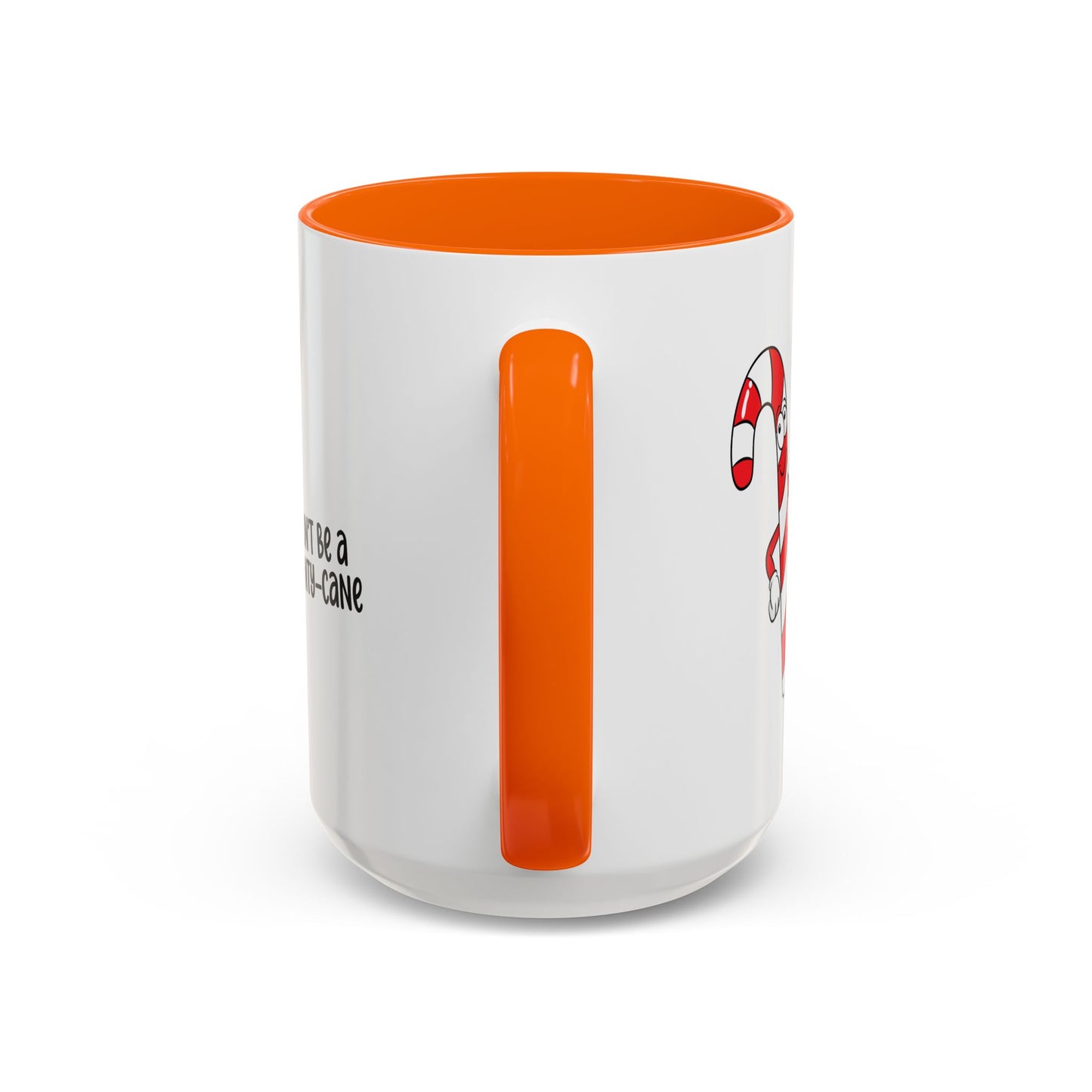 Adult Mug - Don't Be A Cunty-Cane