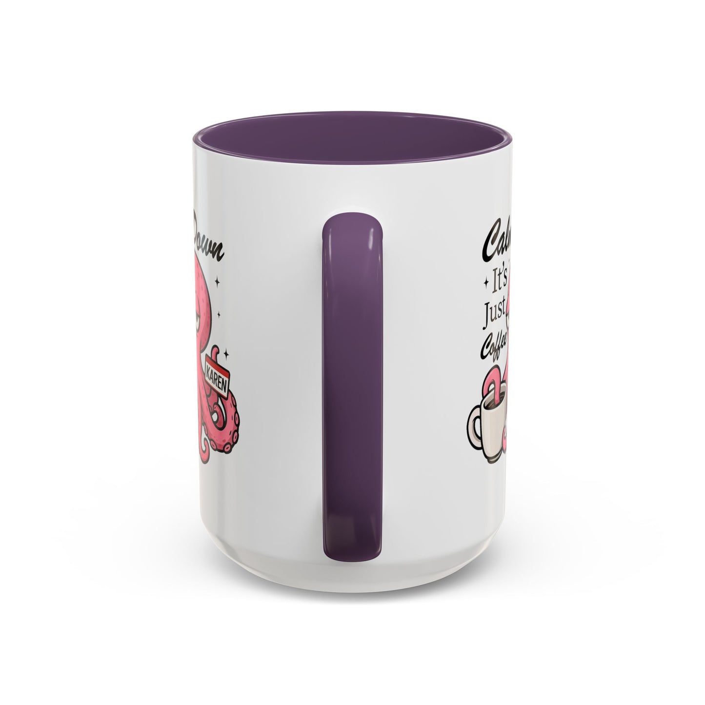 Humor Mug - Calm Down It's Just Coffee Karen