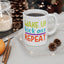 Motivation Mug - Wake Up Kick Ass Repeat