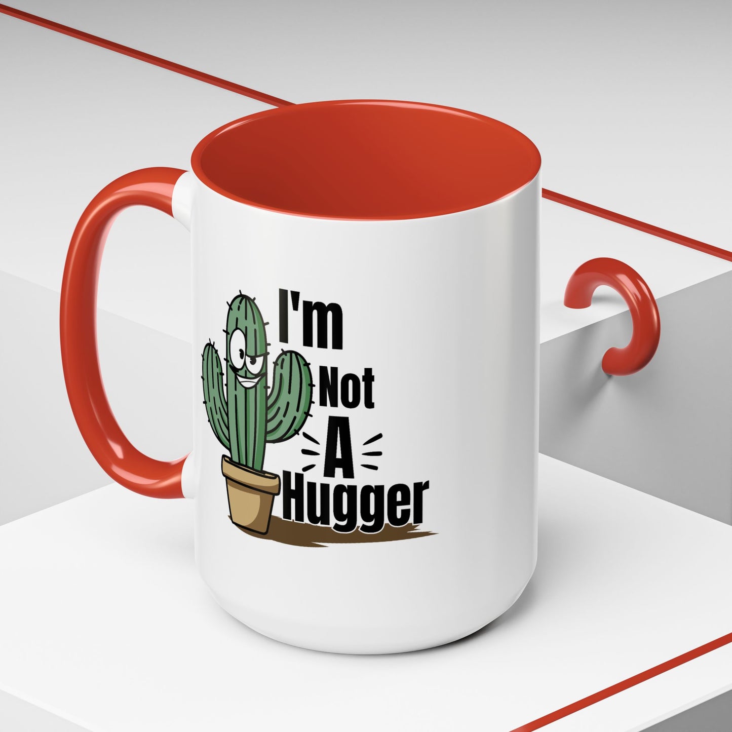 Humor Mug - I'm Not A Hugger