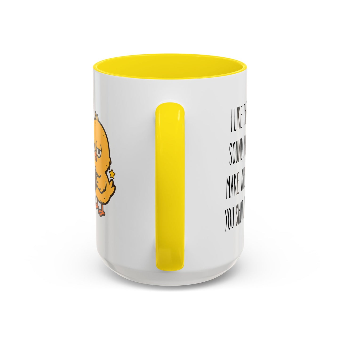 Humor Mug - I Like the Sound