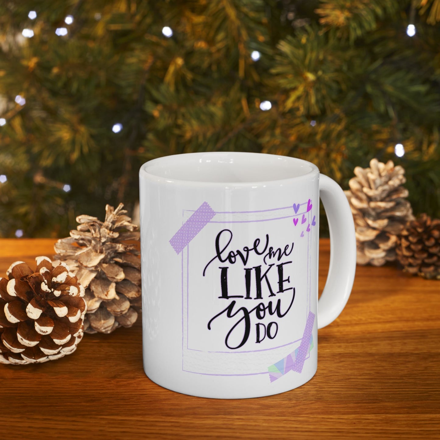Anniversary Mug - Love Me Like You Do