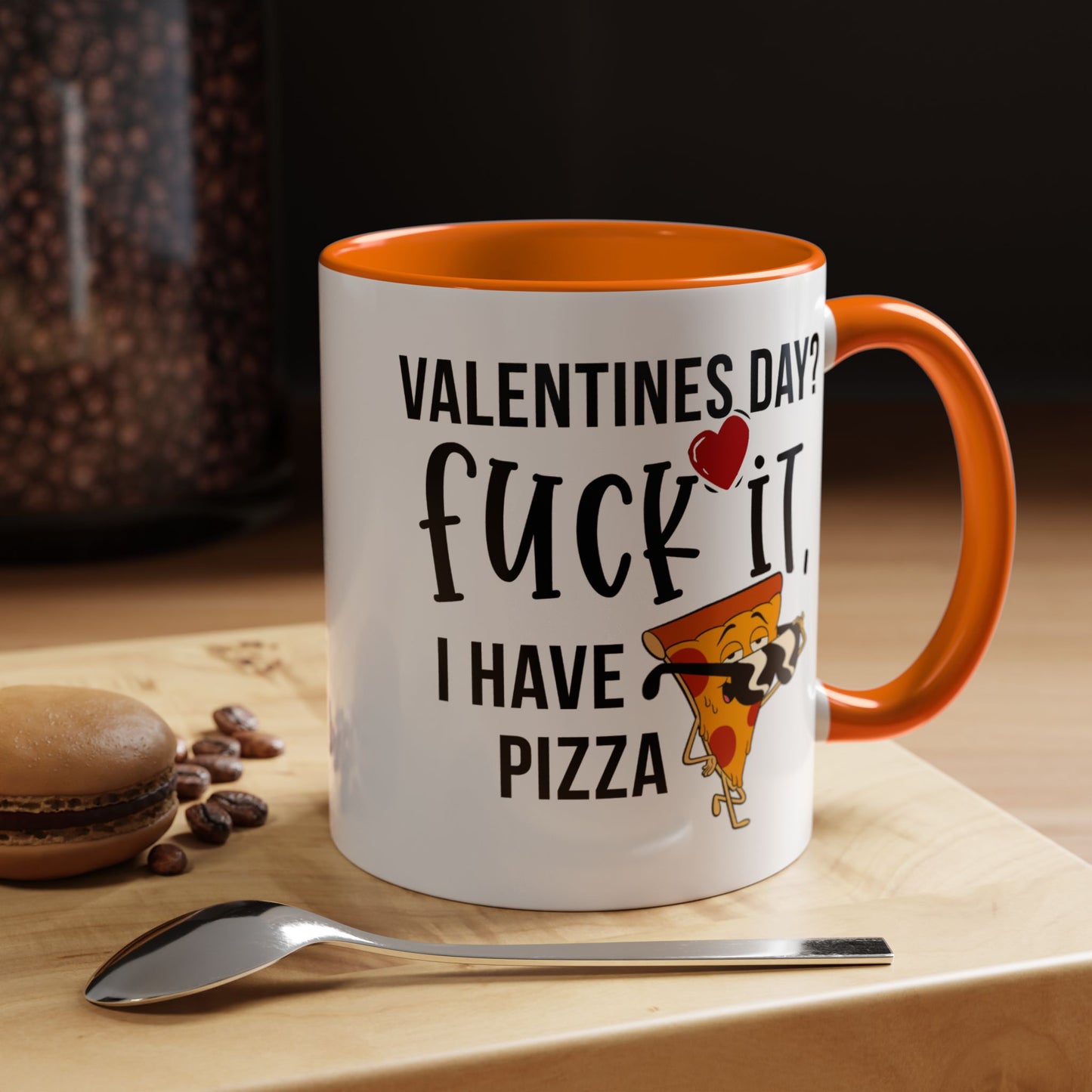 Adult Mug - Valentines Day Fuck It I Have Pizza