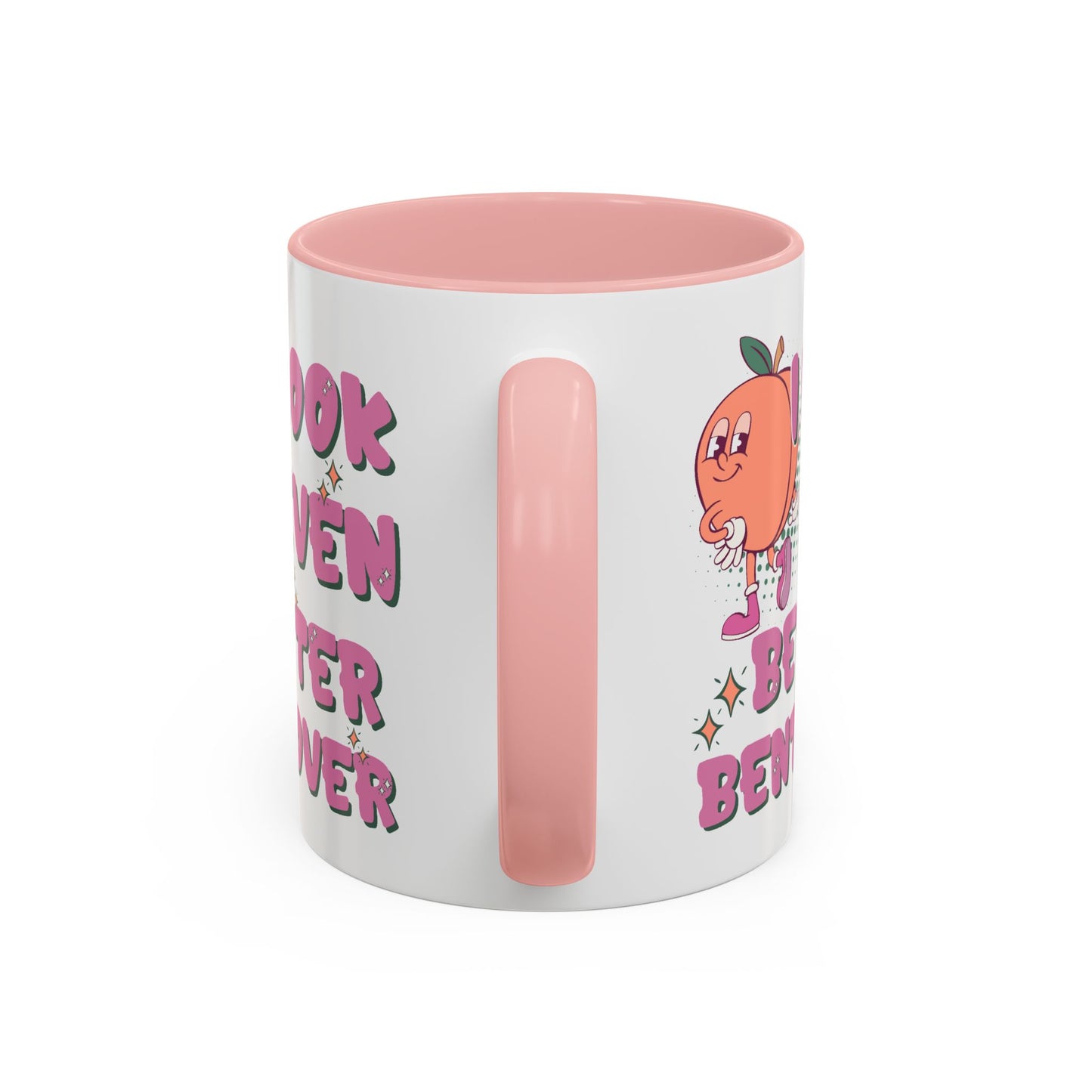 Adult Mug - I Look Even Better