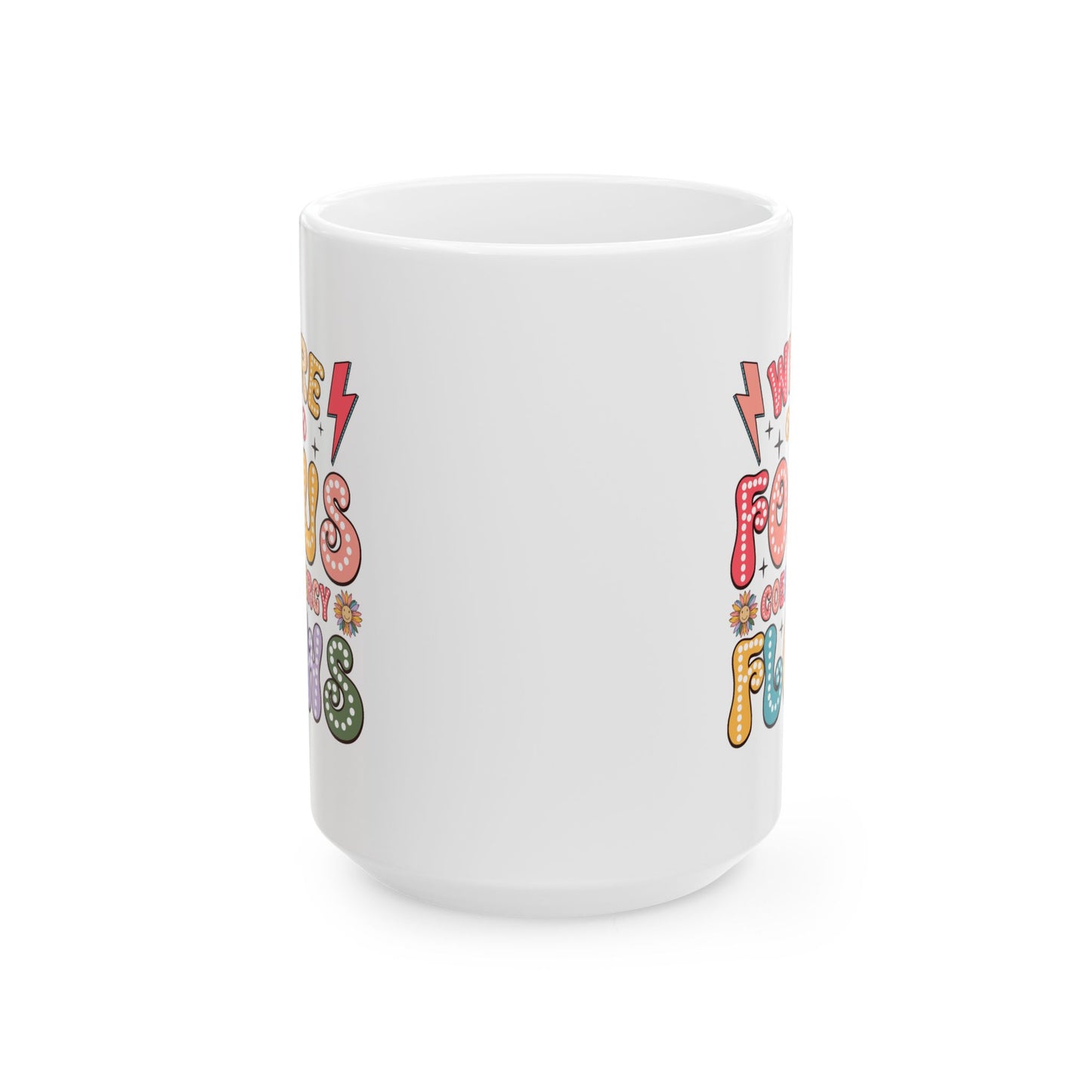 Wellness Mug - Where Focus Goes Energy Flows
