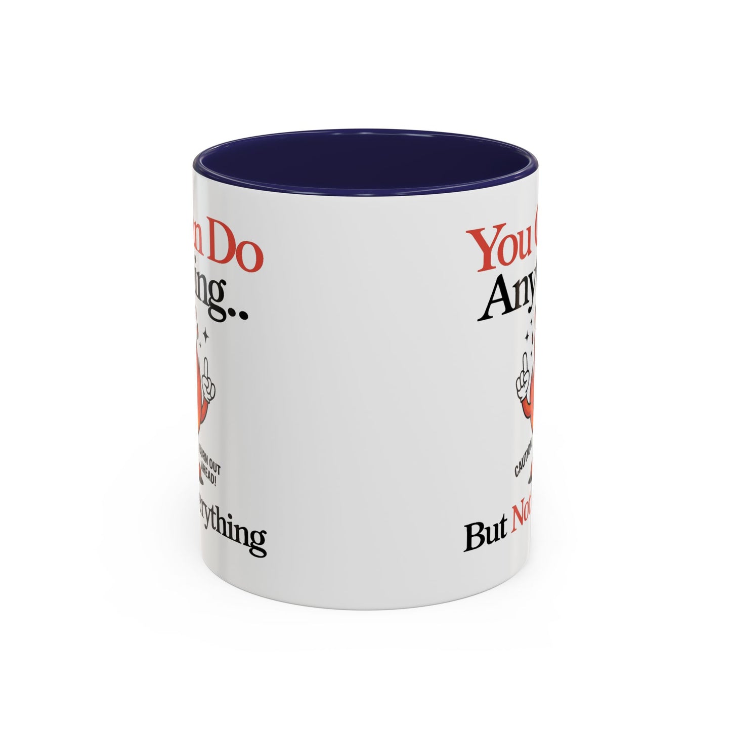 Humor Mug - You Can Do Anything