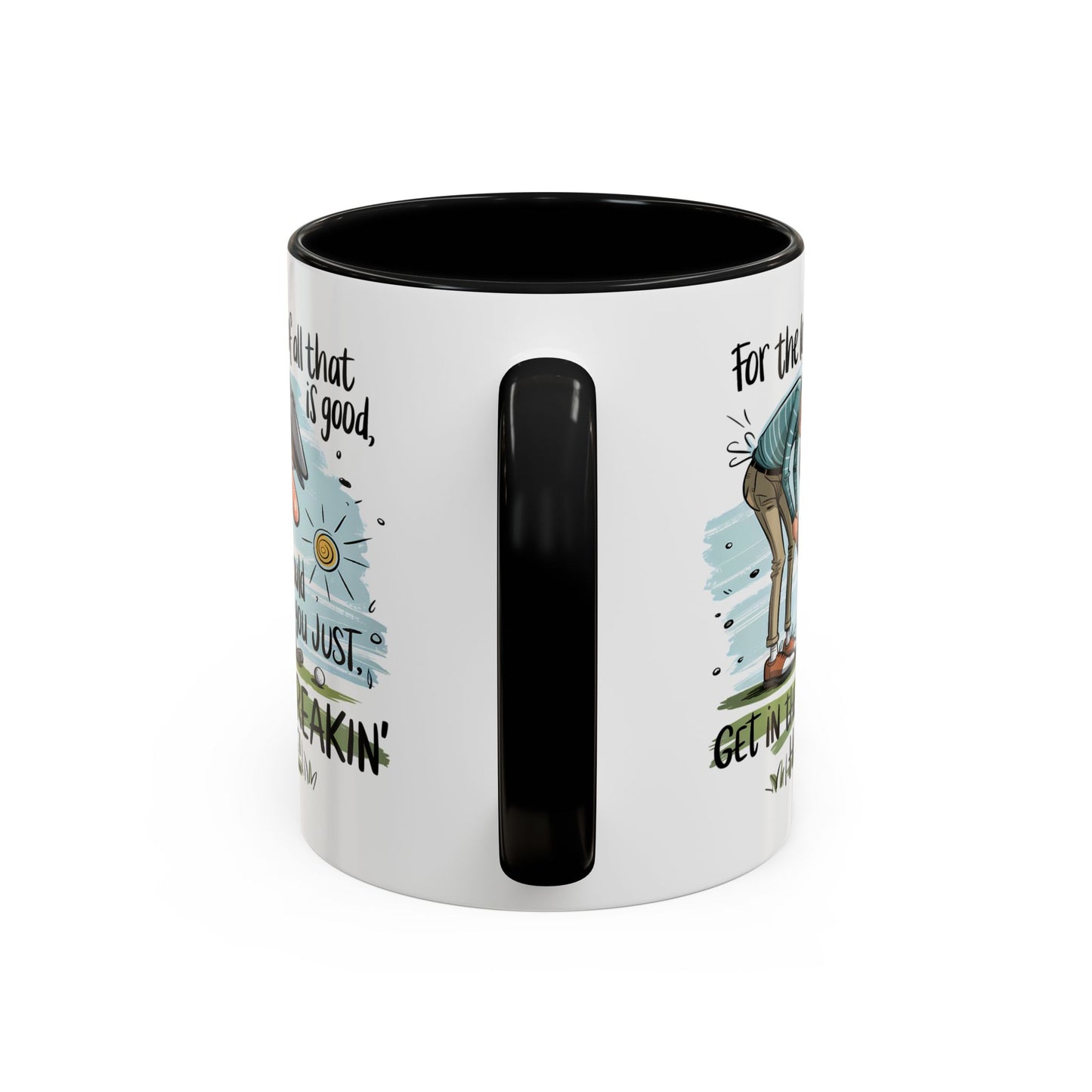 Humor Mug - For The Love of All