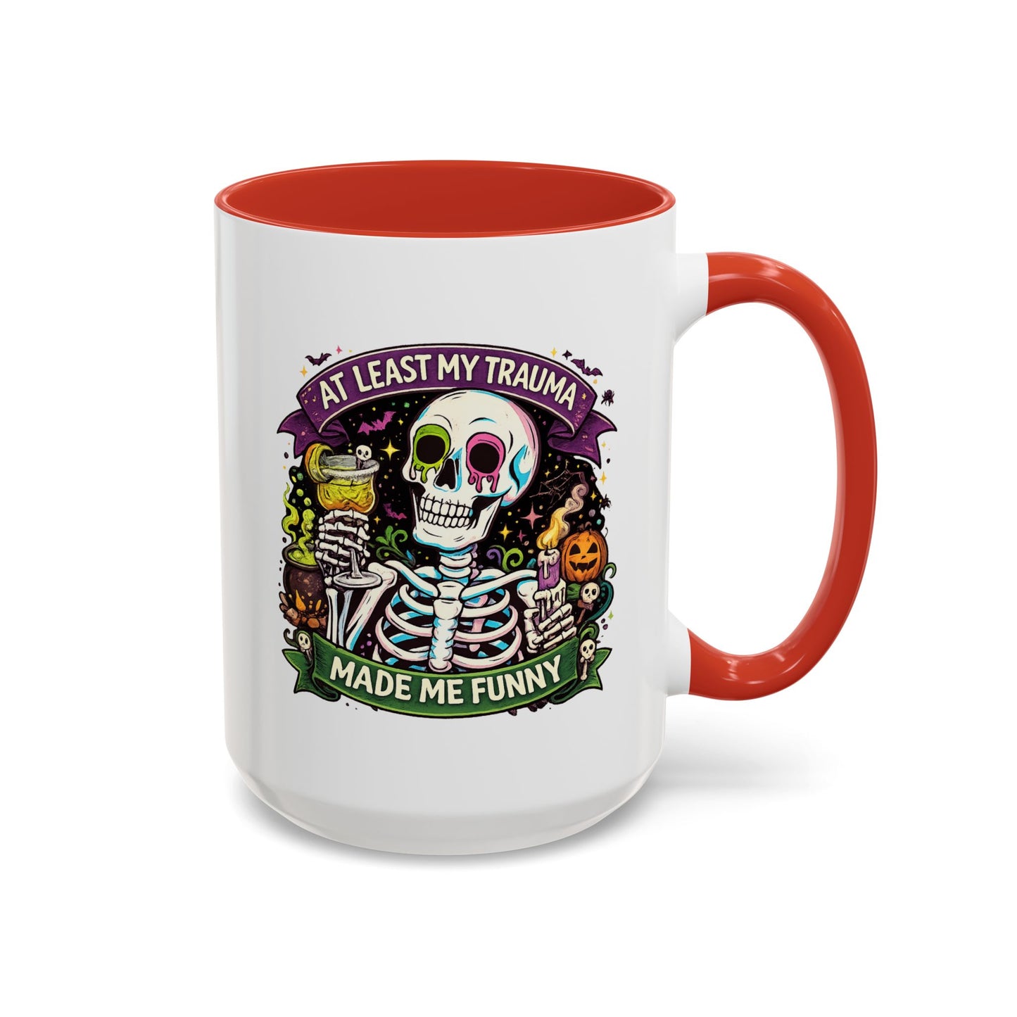 Humor Mug - At Least My Trauma