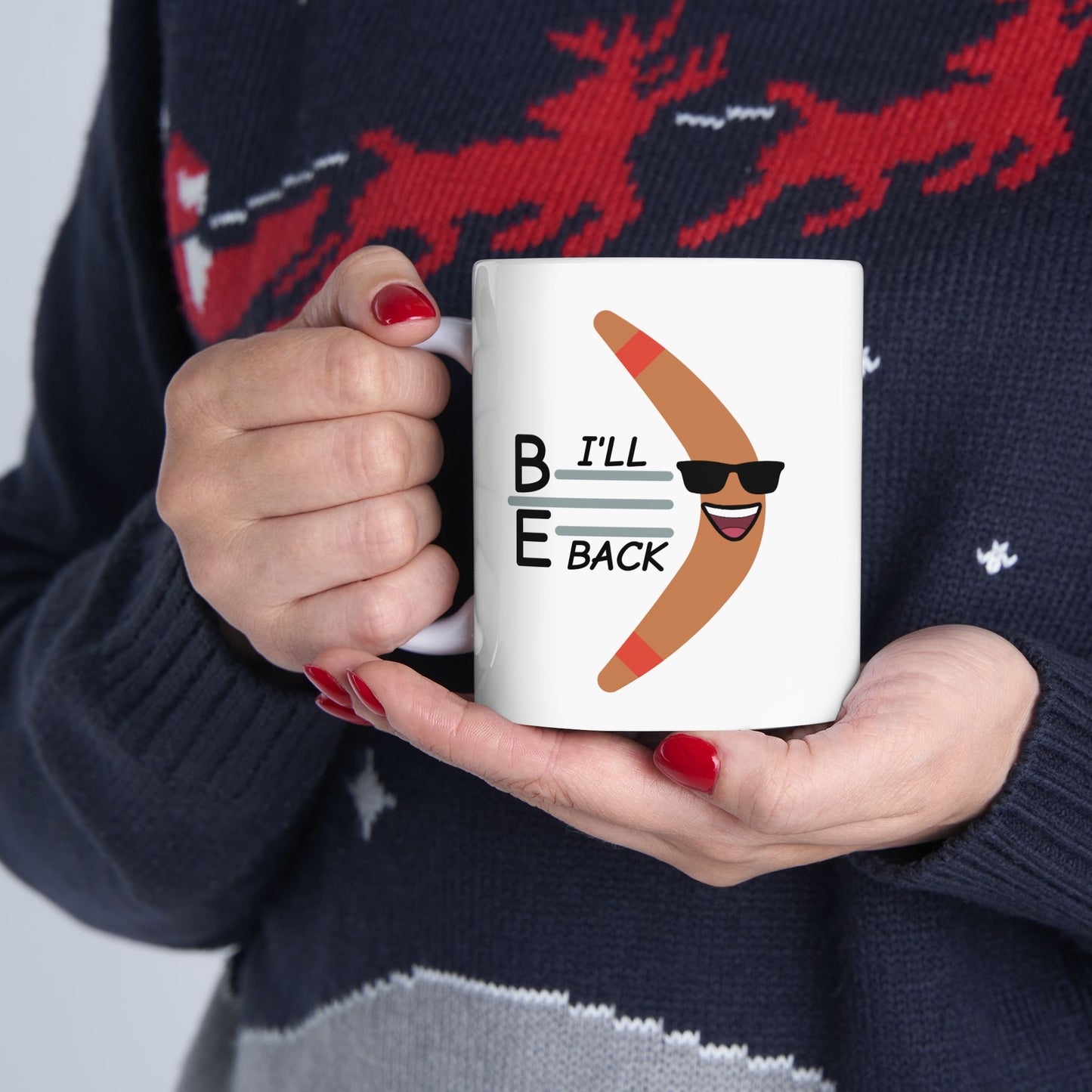 Humor Mug - I'll Be Back