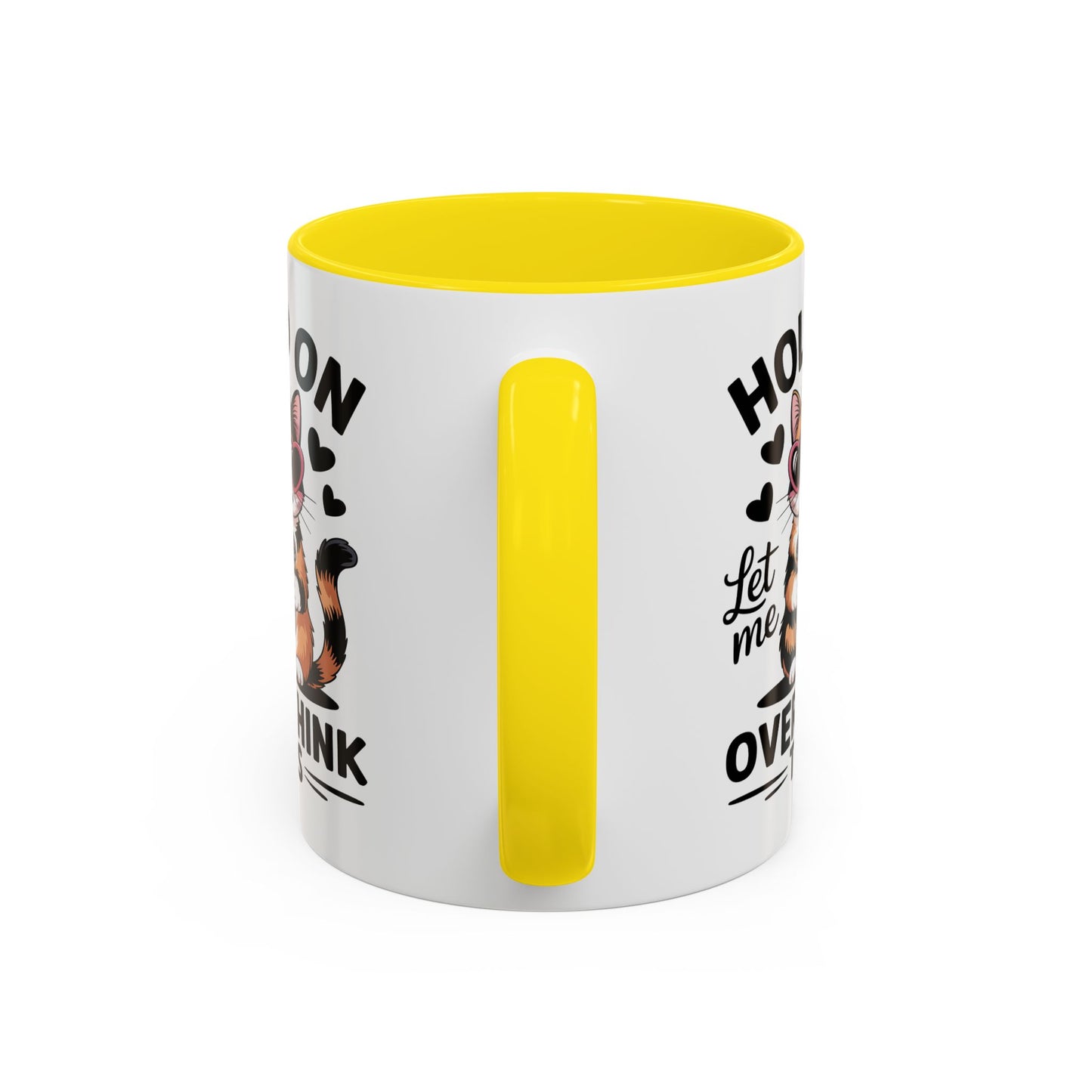 Humor Mug - Hold On Let Me Overthink This