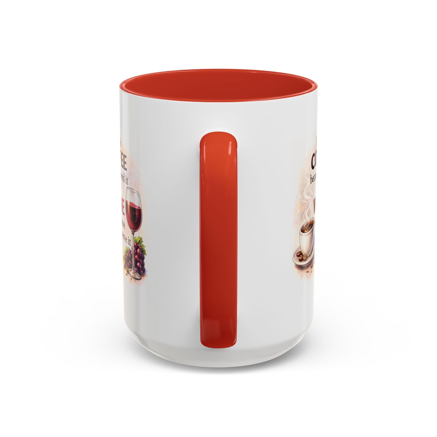 Humor Mug - I Drink Coffee Because I Need It