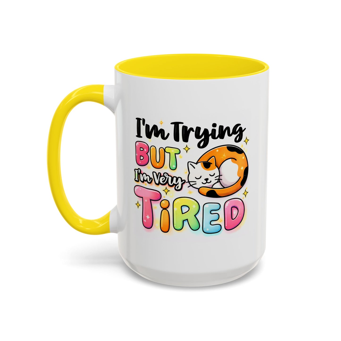 Humor Mug - I'm Trying But I'm Very Tired