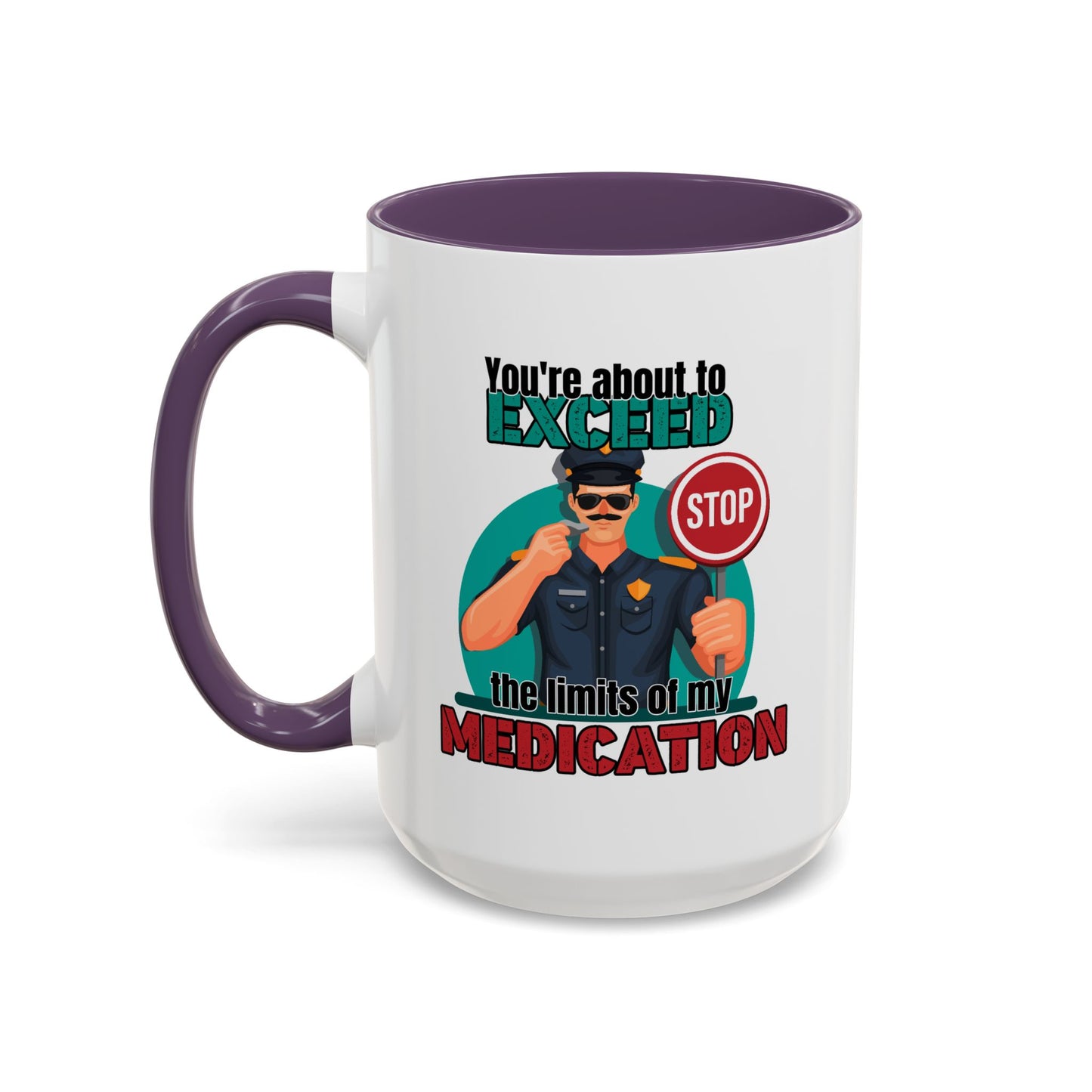 Humor Mug - You Are About To Exceed
