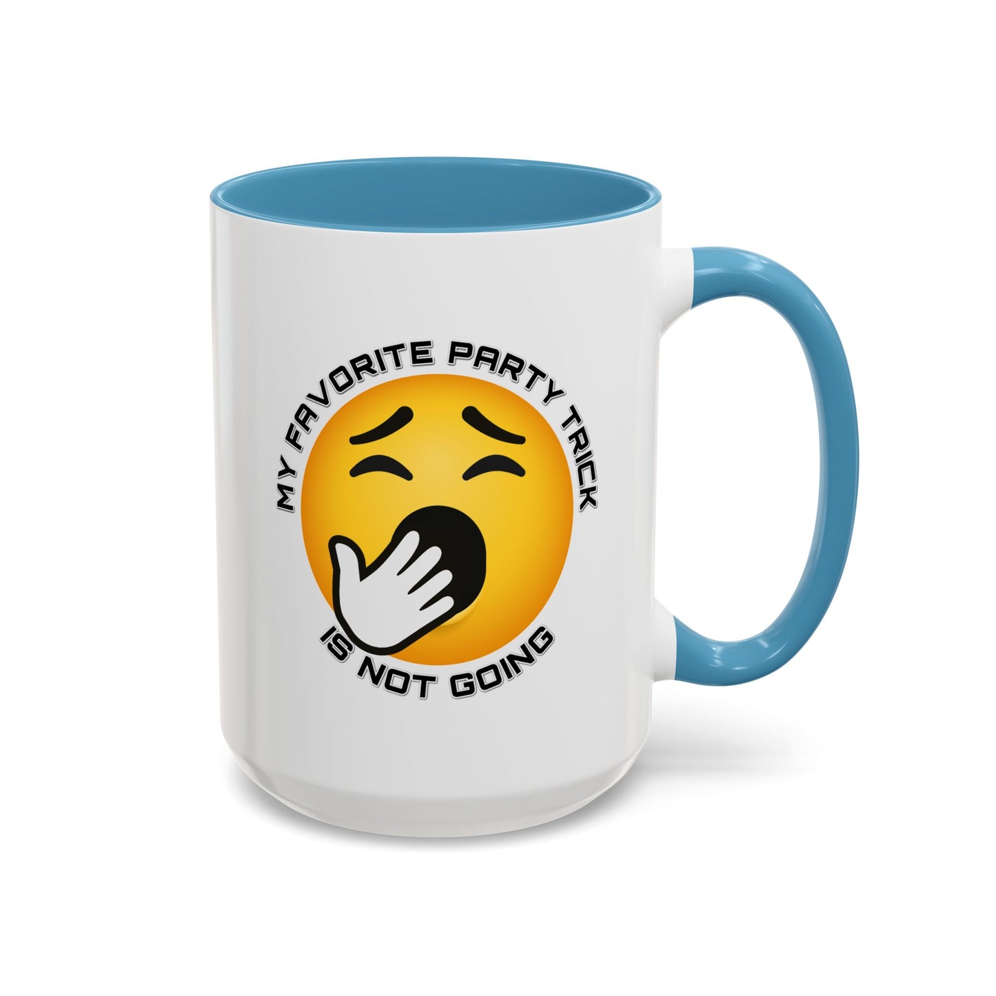 Humor Mug - My Favorite Party Trick is Not Going